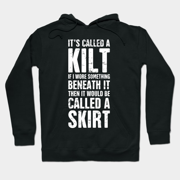 It's Called A Kilt Hoodie by MeatMan